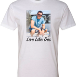 Live Like Des | Unisex Tee